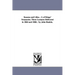 Sesame and Lilies.: I. of Kings' Treasuries. Three Lectures Delivered in 1864 and 1868. / By John Ruskin.