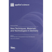 New Techniques, Materials and Technologies in Dentistry