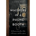 Whispers in a Phone Booth: A Depression-Era Tale of Danger and Deception
