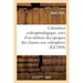 Calendrier coléoptérologique, suivi d'un tableau indiquant les époques des chasses aux coléoptères