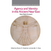 Agency and Identity in the Ancient Near East: New Paths Forward