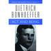 ACT and Being: Dietrich Bonhoeffer Works, Volume 2