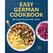 Easy German Cookbook: 80 Classic Recipes Made Simple