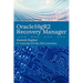 Oracle10gr2 Recovery Manager: The Concise Treatise