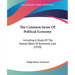 The Common Sense Of Political Economy: Including A Study Of The Human Basis Of Economic Law (1910)