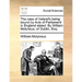 The Case of Ireland's Being Bound by Acts of Parliament in England Stated. by William Molyneux, of Dublin, Esq.