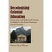 Decolonising Colonial Education: Doing Away with Relics and Toxicity Embedded in the Racist Dominant Grand Narrative