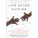Life After Suicide: Finding Courage, Comfort & Community After Unthinkable Loss