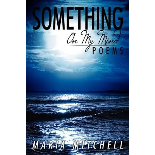 Something on My Mind: Poems