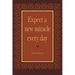 Expect a New Miracle Every Day