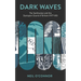 Dark Waves: The Synthesizer and the Dystopian Sound of Britain (1977-80)