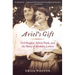 Ariel's Gift: Ted Hughes, Sylvia Plath, and the Story of Birthday Letters
