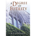 A Degree of Futility