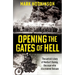 Opening the Gates of Hell: The Untold Story of Herbert Kenny, the Man Who Discovered Bergen-Belsen
