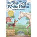 The Blue Dog and the White Horse: The Best of Friends