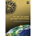 The Sun, the Earth, and Near-Earth Space: A Guide to the Sun-Earth System