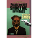 Please Do Not Shoot Me in the Face