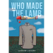Who Made the Lamb