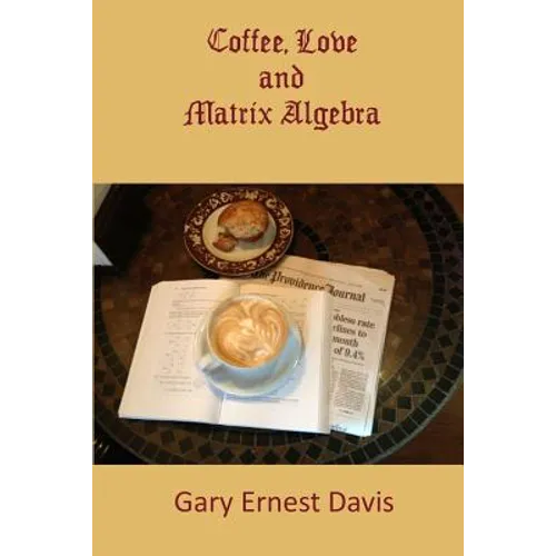 Coffee, Love and Matrix Algebra