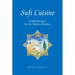 Sufi Cuisine: Soulful Recipes for the Modern Kitchen