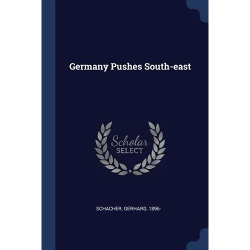 Germany Pushes South-east