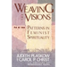 Weaving the Visions: New Patterns in Feminist Spirituality