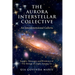 The Aurora Interstellar Collective: An Interdimensional Galleria