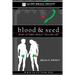 Blood & Seed: What is Eden Really Telling Us?