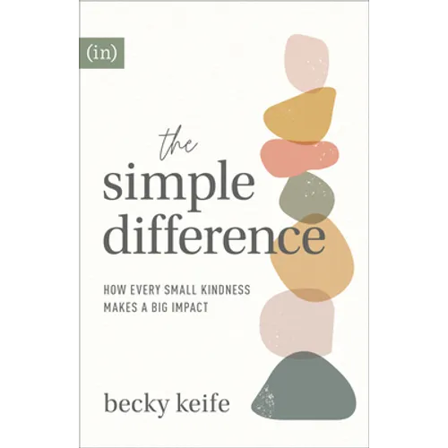 The Simple Difference: How Every Small Kindness Makes a Big Impact
