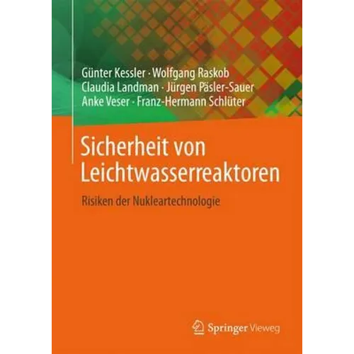 Sicherheit Von Leichtwasserreaktoren: Risiken Der Nukleartechnologie