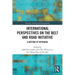 International Perspectives on the Belt and Road Initiative: A Bottom-Up Approach