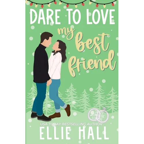 Dare to Love My Best Friend: Romantic Comedy