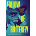 Follow the Butterfly