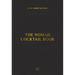 The Nomad Cocktail Book: [A Cocktail Recipe Book]
