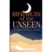 Hierarchy of the Unseen