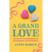 A Grand Love: Stories for Grandparents of Transgender Grandchildren