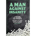 A Man Against Insanity: The Birth of Drug Therapy in a Rural Michigan Asylum In 1952