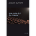 Que Reste-T-Il Du Cinema?