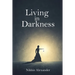 Living in Darkness