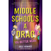 Middle School's a Drag, You Better Werk!