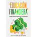 Educación Financiera para Principiantes y Dummies