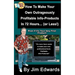 How To Make Your Own Outrageously Profitable Info-Products In 72 Hours... (or Less!)