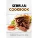 Serbian Cookbook: Traditional Recipes from Serbia