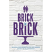 Brick by Brick