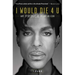 I Would Die 4 U: Why Prince Became an Icon