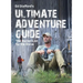 Ed Stafford's Ultimate Adventure Guide: The Bucket List for the Brave