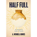 Half Full: An Interpretive Guide to Proverbs