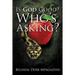Is God Good? Who's Asking?