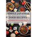 Simple Japanese Food Recipes: 100 Yummy & Flavory Recipes