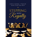 Stepping into Royalty